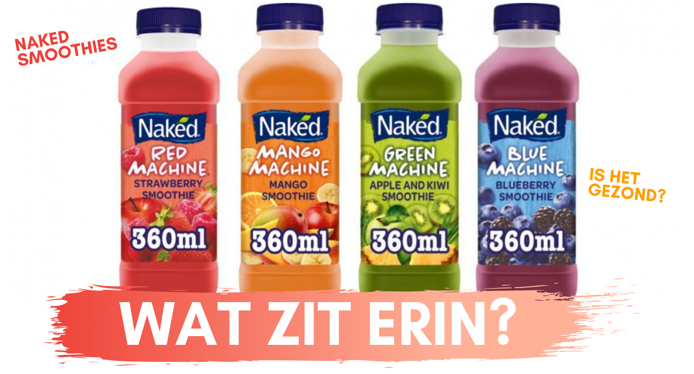 Naked Smoothies Wat zit erin en is het gezond? Fitbeauty Naked Smoothies Wat zit erin en is het gezond? Fitbeauty