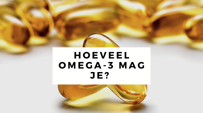 Hoeveel omega-3 supplementen mag je per nemen? - Fitbeauty